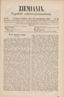 Ziemianin : tygodnik rolniczo-przemysłowy. 1866, № 42 (20 październia)
