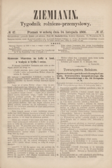 Ziemianin : tygodnik rolniczo-przemysłowy. 1866, № 47 (24 listopada)