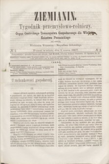 Ziemianin : tygodnik przemysłowo-rolniczy : Organ Centralnego Towarzystwa Gospodarczego dla Wielkiego Księstwa Poznańskiego. 1867, № 9 (2 marca)