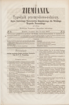 Ziemianin : tygodnik przemysłowo-rolniczy : Organ Centralnego Towarzystwa Gospodarczego dla Wielkiego Księstwa Poznańskiego. 1867, № 19 (11 Maja)