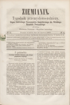 Ziemianin : tygodnik przemysłowo-rolniczy : Organ Centralnego Towarzystwa Gospodarczego dla Wielkiego Księstwa Poznańskiego. 1867, № 24 (15 czerwca)