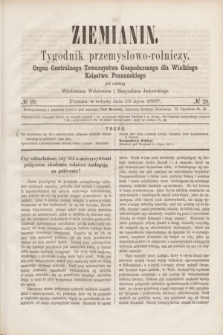 Ziemianin : tygodnik przemysłowo-rolniczy : Organ Centralnego Towarzystwa Gospodarczego dla Wielkiego Księstwa Poznańskiego. 1867, № 28 (13 lipca)