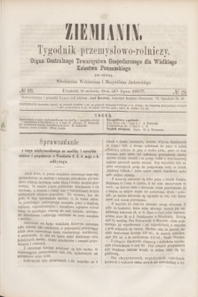 Ziemianin : tygodnik przemysłowo-rolniczy : Organ Centralnego Towarzystwa Gospodarczego dla Wielkiego Księstwa Poznańskiego. 1867, № 29 (20 lipca)