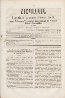 Ziemianin : tygodnik przemysłowo-rolniczy : Organ Centralnego Towarzystwa Gospodarczego dla Wielkiego Księstwa Poznańskiego. 1867, № 40 (5 października)
