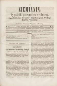 Ziemianin : tygodnik przemysłowo-rolniczy : Organ Centralnego Towarzystwa Gospodarczego dla Wielkiego Księstwa Poznańskiego. 1867, № 42 (19 października)
