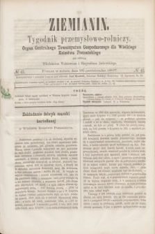 Ziemianin : tygodnik przemysłowo-rolniczy : Organ Centralnego Towarzystwa Gospodarczego dla Wielkiego Księstwa Poznańskiego. 1867, № 43 (26 października)