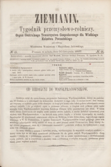 Ziemianin : tygodnik przemysłowo-rolniczy : Organ Centralnego Towarzystwa Gospodarczego dla Wielkiego Księstwa Poznańskiego. 1867, № 48 (30 listopada)