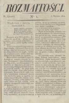 Rozmaitości : oddział literacki Gazety Lwowskiej. 1822, nr 1