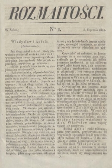 Rozmaitości : oddział literacki Gazety Lwowskiej. 1822, nr 2