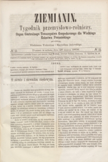 Ziemianin : tygodnik przemysłowo-rolniczy : Organ Centralnego Towarzystwa Gospodarczego dla Wielkiego Księstwa Poznańskiego. 1868, № 13 (28 marca)