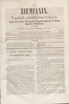 Ziemianin : tygodnik przemysłowo-rolniczy : Organ Centralnego Towarzystwa Gospodarczego dla Wielkiego Księstwa Poznańskiego. 1868, № 17 (25 kwietnia)