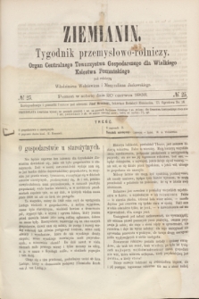 Ziemianin : tygodnik przemysłowo-rolniczy : Organ Centralnego Towarzystwa Gospodarczego dla Wielkiego Księstwa Poznańskiego. 1868, № 25 (20 czerwca)