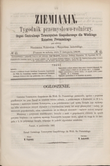 Ziemianin : tygodnik przemysłowo-rolniczy : Organ Centralnego Towarzystwa Gospodarczego dla Wielkiego Księstwa Poznańskiego. 1868, № 45 (7 listopada)