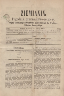 Ziemianin : tygodnik przemysłowo-rolniczy : Organ Centralnego Towarzystwa Gospodarczego dla Wielkiego Księstwa Poznańskiego. 1869, № 18 (1 maja)