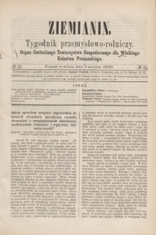 Ziemianin : tygodnik przemysłowo-rolniczy : Organ Centralnego Towarzystwa Gospodarczego dla Wielkiego Księstwa Poznańskiego. 1869, № 32 (7 sierpnia)