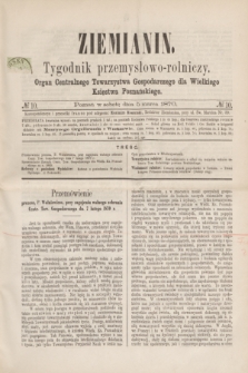 Ziemianin : tygodnik przemysłowo-rolniczy : Organ Centralnego Towarzystwa Gospodarczego dla Wielkiego Księstwa Poznańskiego. 1870, № 10 (5 marca) + dod.
