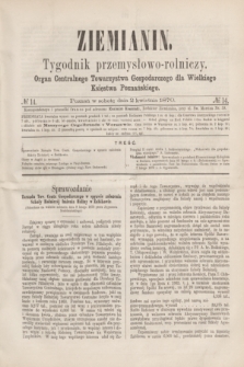 Ziemianin : tygodnik przemysłowo-rolniczy : Organ Centralnego Towarzystwa Gospodarczego dla Wielkiego Księstwa Poznańskiego. 1870, № 14 (2 kwietnia) + dod.