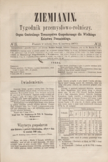 Ziemianin : tygodnik przemysłowo-rolniczy : Organ Centralnego Towarzystwa Gospodarczego dla Wielkiego Księstwa Poznańskiego. 1870, № 23 (4 czerwca)