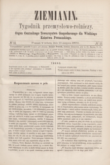 Ziemianin : tygodnik przemysłowo-rolniczy : Organ Centralnego Towarzystwa Gospodarczego dla Wielkiego Księstwa Poznańskiego. 1870, № 33 (13 sierpnia)