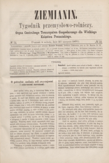 Ziemianin : tygodnik przemysłowo-rolniczy : Organ Centralnego Towarzystwa Gospodarczego dla Wielkiego Księstwa Poznańskiego. 1870, № 34 (20 sierpnia)