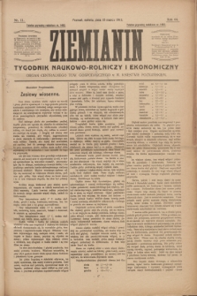 Ziemianin : tygodnik naukowo-rolniczy i ekonomiczny : Organ Centralnego Tow. Gospodarczego w Wielkiem Księstwie Poznańskiem. R.64, nr 11 (15 marca 1913)