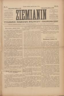 Ziemianin : tygodnik naukowo-rolniczy i ekonomiczny : Organ Centralnego Tow. Gospodarczego w Wielkiem Księstwie Poznańskiem. R.64, nr 12 (22 marca 1913)