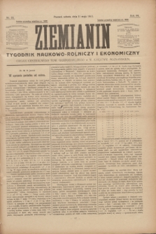 Ziemianin : tygodnik naukowo-rolniczy i ekonomiczny : Organ Centralnego Tow. Gospodarczego w Wielkiem Księstwie Poznańskiem. R.64, nr 22 (31 maja 1913)