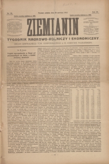 Ziemianin : tygodnik naukowo-rolniczy i ekonomiczny : Organ Centralnego Tow. Gospodarczego w Wielkiem Księstwie Poznańskiem. R.64, nr 26 (28 czerwca 1913)