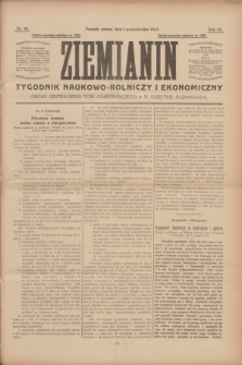 Ziemianin : tygodnik naukowo-rolniczy i ekonomiczny : Organ Centralnego Tow. Gospodarczego w W. Księstwie Poznańskiem. R.64, nr 40 (4 października 1913)