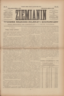 Ziemianin : tygodnik naukowo-rolniczy i ekonomiczny : Organ Centralnego Tow. Gospodarczego w W. Księstwie Poznańskiem. R.64, nr 43 (25 października 1913)