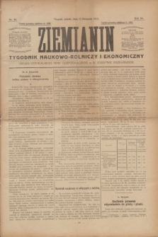 Ziemianin : tygodnik naukowo-rolniczy i ekonomiczny : Organ Centralnego Tow. Gospodarczego w W. Księstwie Poznańskiem. R.64, nr 46 (15 listopada 1913)