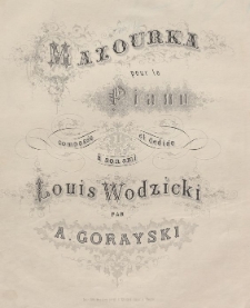 Mazourka pour le piano : composée et dediée à son ami Louis Wodzicki