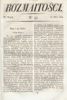Rozmaitości : oddział literacki Gazety Lwowskiej. 1822, nr 35