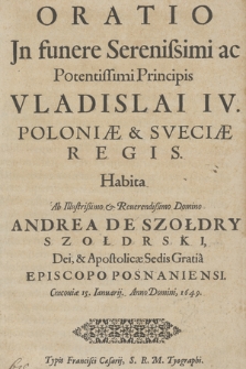 Oratio Jn funere Serenissimi ac Potentissimi Principis Vladislai IV. Poloniæ & Sveciæ Regis
