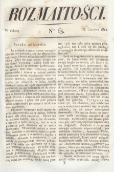 Rozmaitości : oddział literacki Gazety Lwowskiej. 1822, nr 65