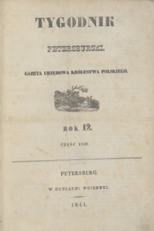 Tygodnik Petersburski : gazeta urzędowa Królestwa Polskiego. R.12, Cz.23, № 1 (19 stycznia 1841)