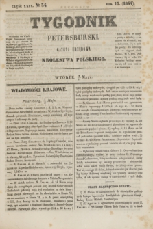 Tygodnik Petersburski : gazeta urzędowa Królestwa Polskiego. R.15, Cz.29, № 34 (21 maja 1844)