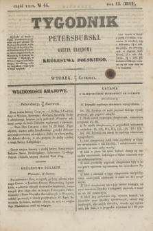 Tygodnik Petersburski : gazeta urzędowa Królestwa Polskiego. R.15, Cz.29, № 44 (2 czerwca 1844)