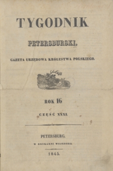 Tygodnik Petersburski : gazeta urzędowa Królestwa Polskiego. R.16, Cz.31, № 1 (17 stycznia 1845)
