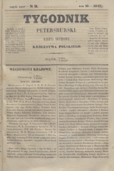 Tygodnik Petersburski : gazeta urzędowa Królestwa Polskiego. R.18, Cz.35, № 21 (9 kwietnia 1847)
