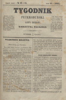 Tygodnik Petersburski : gazeta urzędowa Królestwa Polskiego. R.18, Cz.35, № 43 i 44 (29 czerwca 1847)