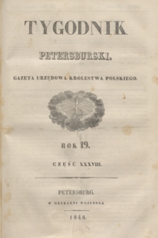 Tygodnik Petersburski : gazeta urzędowa Królestwa Polskiego. R.19, Cz.38, № 51 (21 lipca 1848)