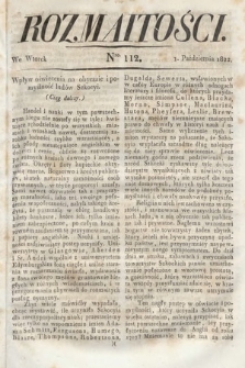Rozmaitości : oddział literacki Gazety Lwowskiej. 1822, nr 112