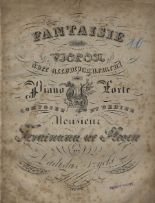 Fantaisie pour le violon avec accompagnement du piano forte : composée et dediée à monsieur Ferdinand de Hosch