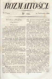 Rozmaitości : oddział literacki Gazety Lwowskiej. 1822, nr 121