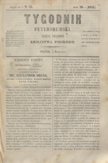 Tygodnik Petersburski : gazeta urzędowa Królestwa Polskiego. R.26, Cz.51, № 23 (13 kwietnia 1855)