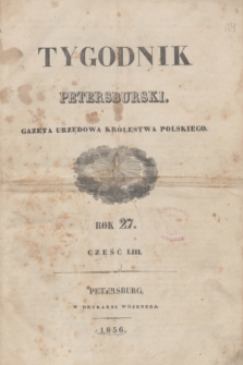 Tygodnik Petersburski : gazeta urzędowa Królestwa Polskiego. R.27, Cz.53, № 1 (18 stycznia 1856)