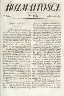Rozmaitości : oddział literacki Gazety Lwowskiej. 1822, nr 126
