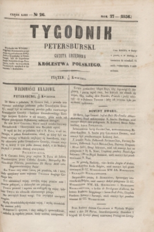 Tygodnik Petersburski : gazeta urzędowa Królestwa Polskiego. R.27, Cz.53, № 26 (18 kwietnia 1856)