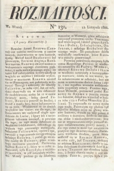 Rozmaitości : oddział literacki Gazety Lwowskiej. 1822, nr 130